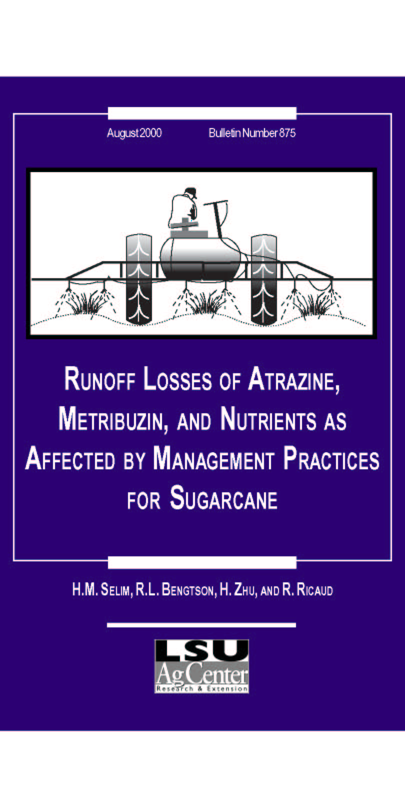 Runoff Losses of Atrazine Metribuzin and Nutrients as Affected by Management Practices for Sugarcane (August 2000)