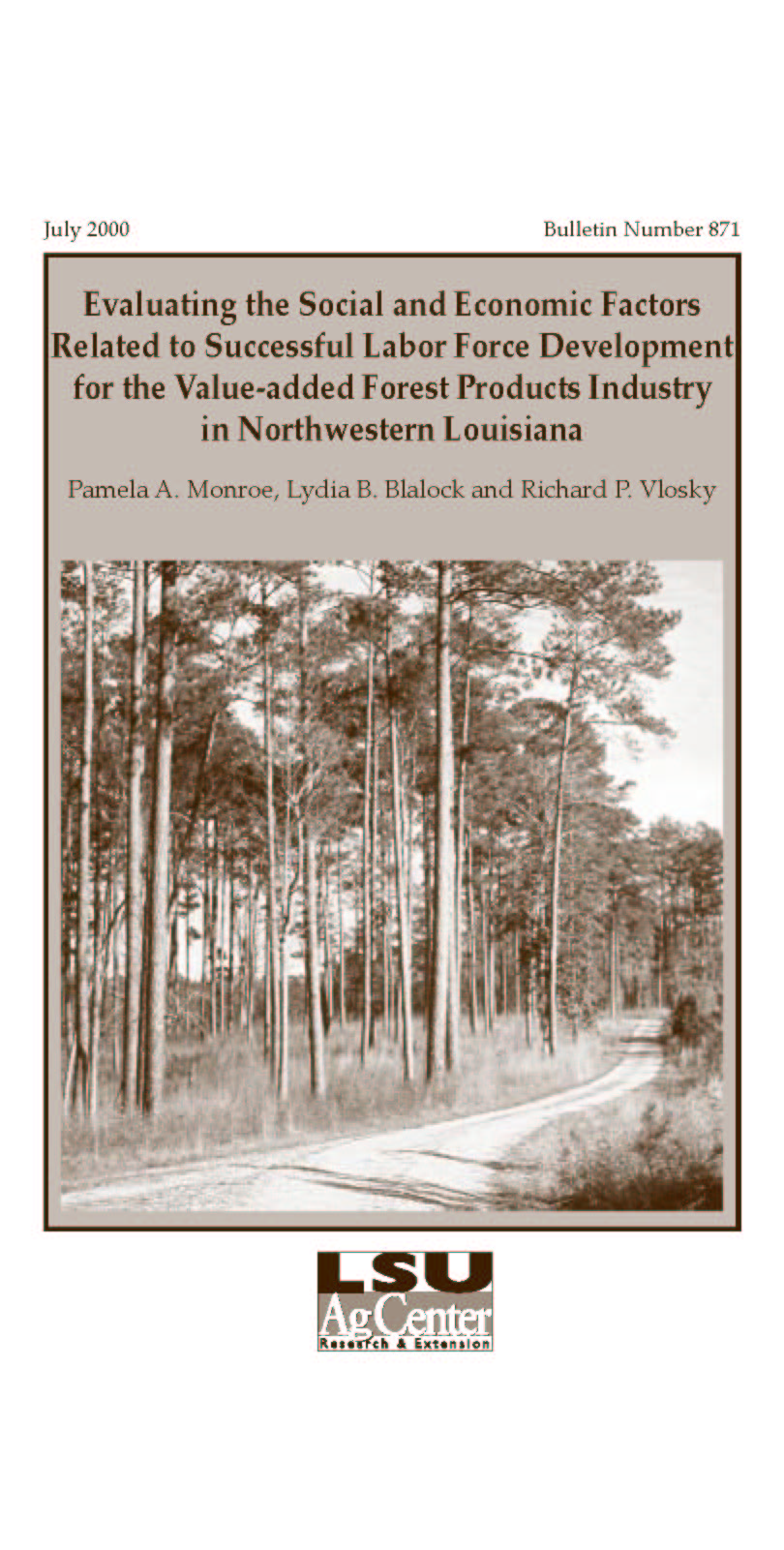 Evaluating the Social and Economic Factors Related to Successful Labor Force Development for the Value-added Forest Products Industry in Northwestern Louisiana (July 2000)