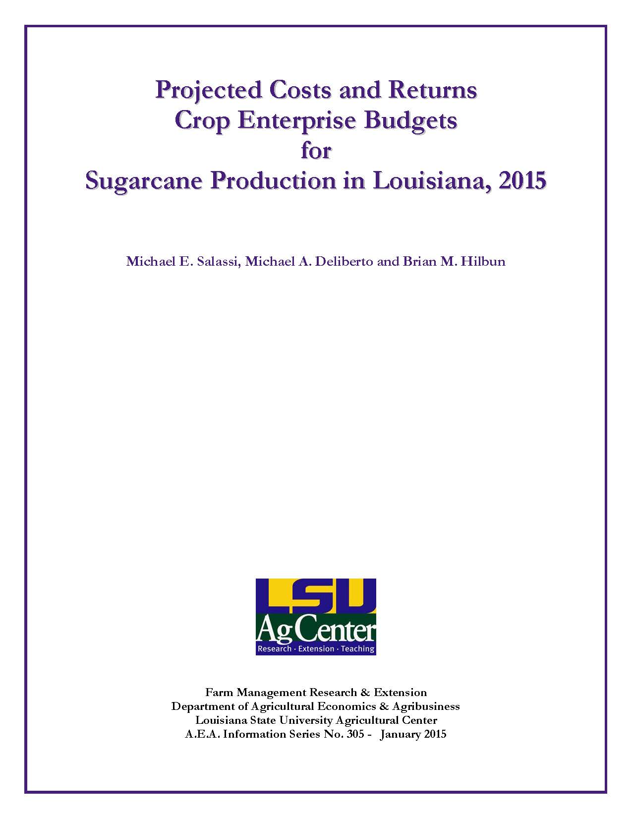 Projected Costs and Returns Crop Enterprise Budgets for Sugarcane Production in Louisiana 2015