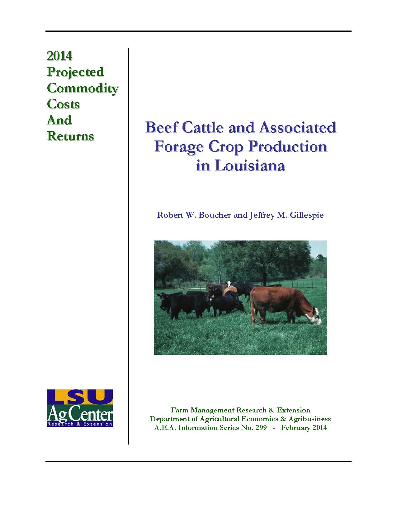 Projected Costs and Returns For Beef Cattle and Associated Forage Crops in Louisiana 2014.