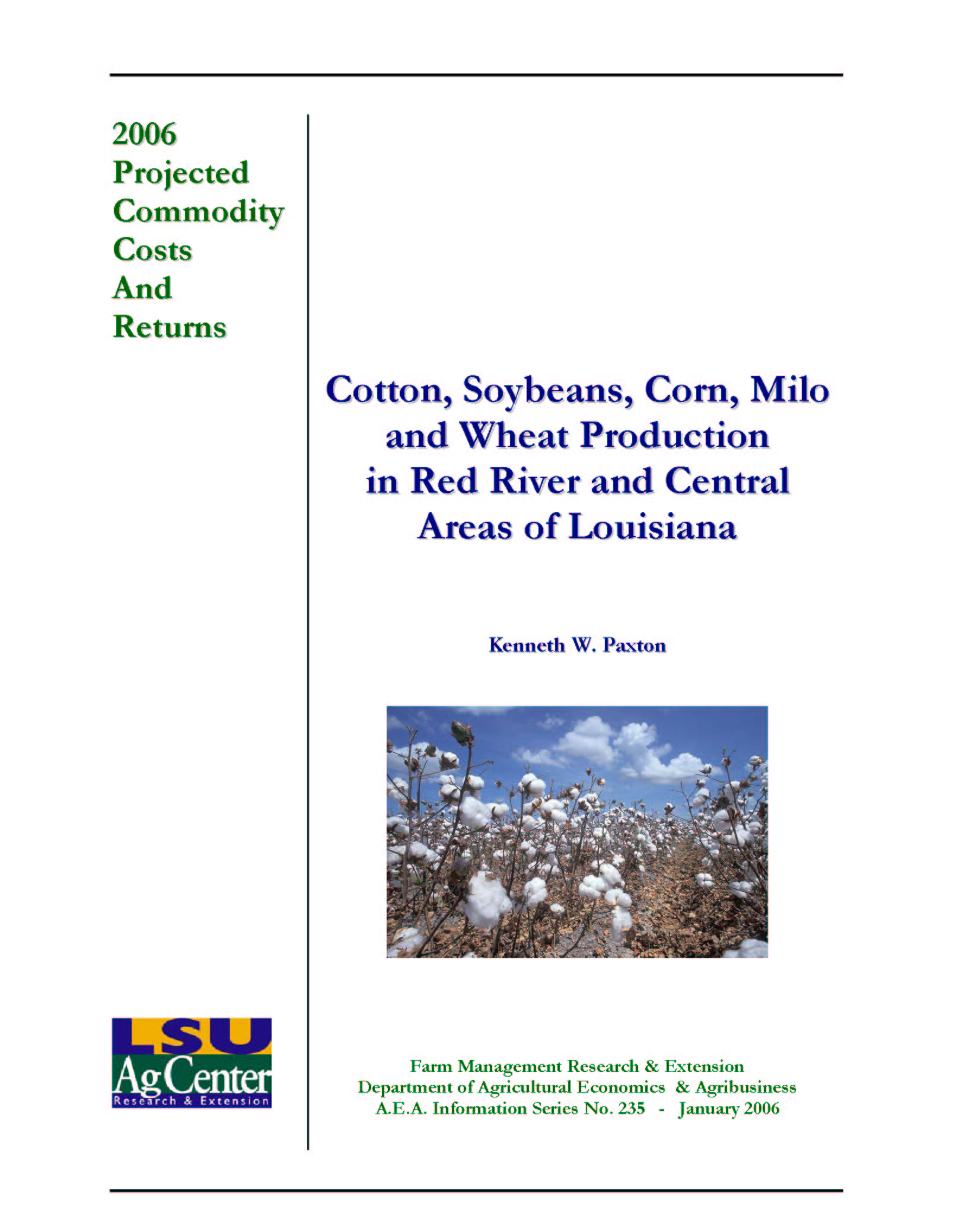 2006 Red River and Central Louisiana Projected Cotton Soybeans Corn Milo and Wheat Production Costs