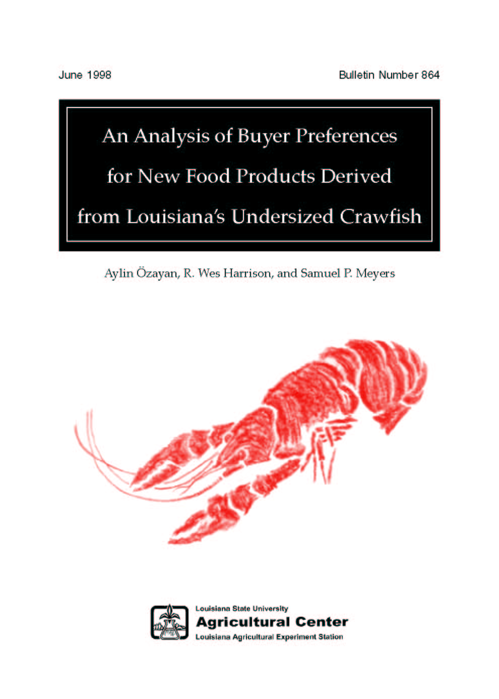 An Analysis of Buyer Preferences for New Food Products Derived from Louisianas Undersized Crawfish (1998)