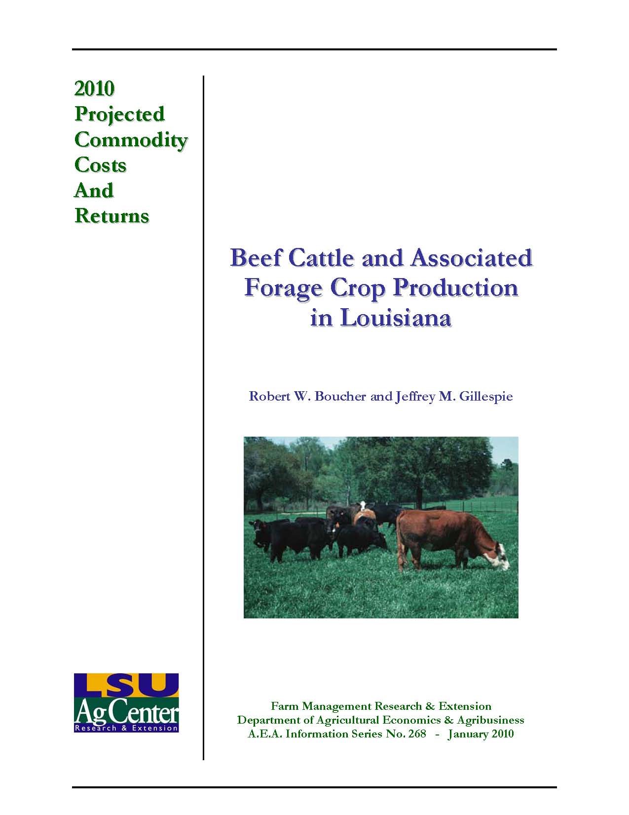 Projected Costs and Returns for Beef Cattle and Associated Forage Crop Production in Louisiana 2010.
