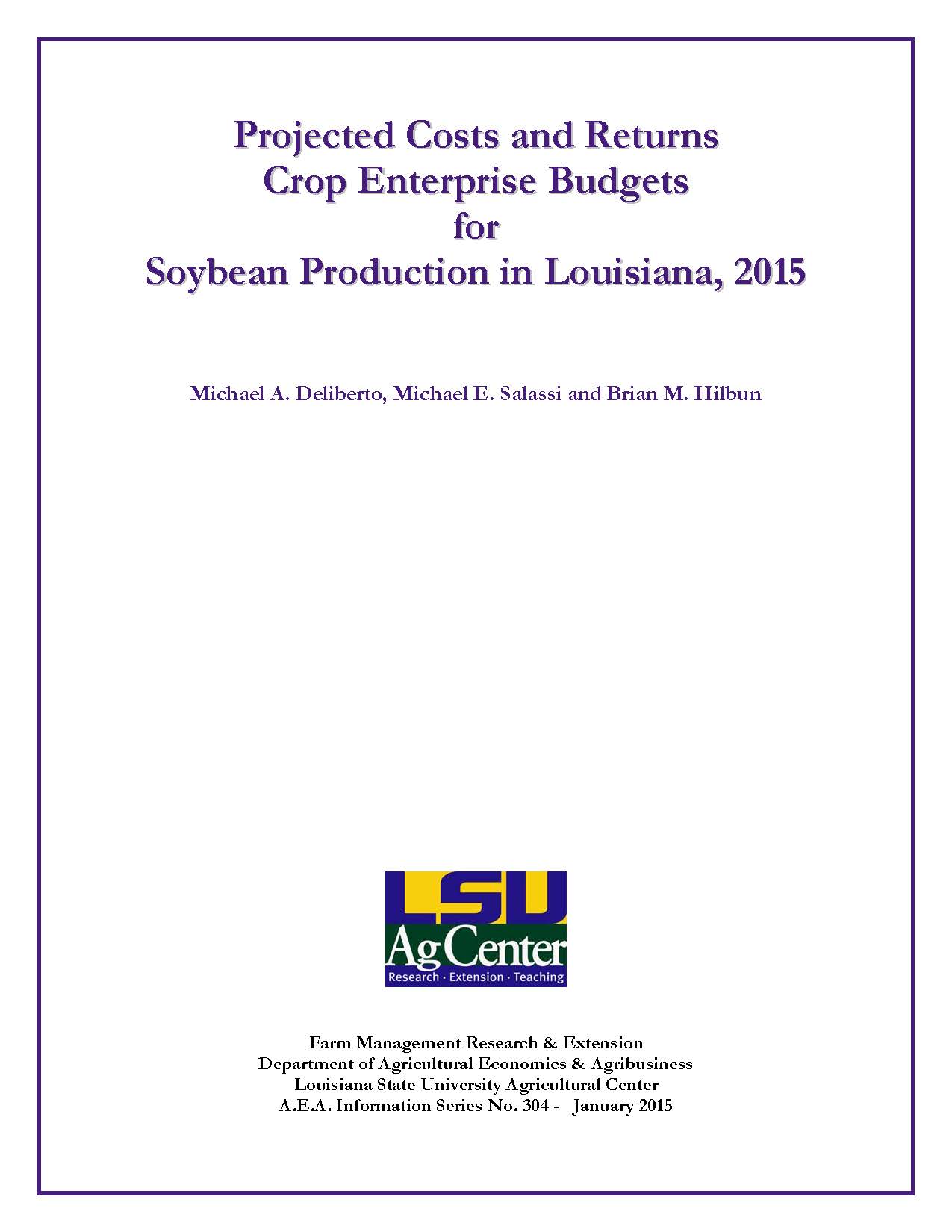 Projected Costs and Returns Crop Enterprise Budgets for Soybean Production in Louisiana 2015